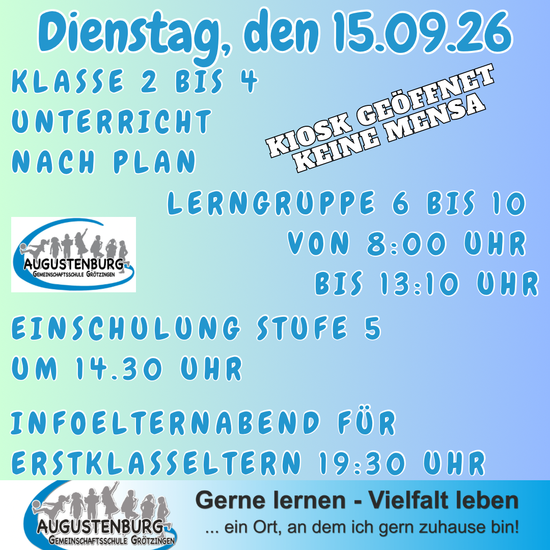 Es werden die Unterrichtszeiten der verschiedenen Klassen und Lerngruppen genannt. Zusätzlich wird auf die Einschulung der neuen 5. Klässler um 14:40 Uhr hingewiesen, sowie auf den Infoelternabend der neuen 1. Klässler um 19:30 Uhr